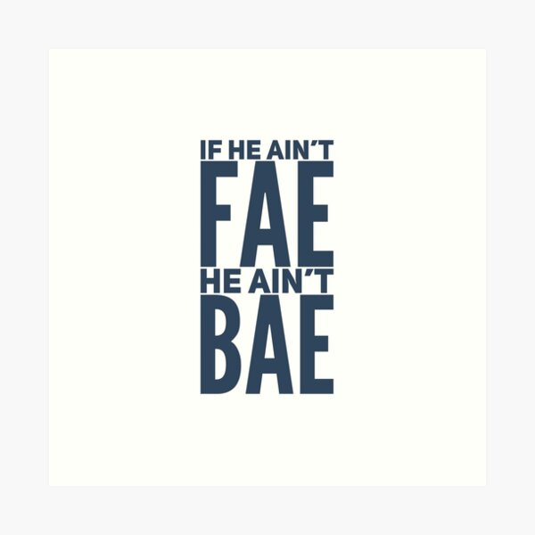 If He Ain’t Fae Art Print