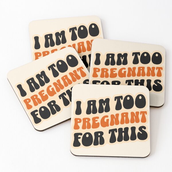 Item preview, I Am Too Pregnant For This - Funny Sarcastic Pregnancy Gift designed and sold by InkyGenies.
