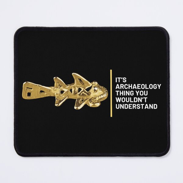 Item preview, Design for archaeologists with phrase "it's an archeology thing that you wouldn't understand" along with archaeological fish "little plane" designed and sold by Carola-art.