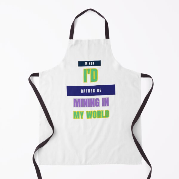 Item preview, I'd Rather Be Mining in My World designed and sold by DesignSwirl.