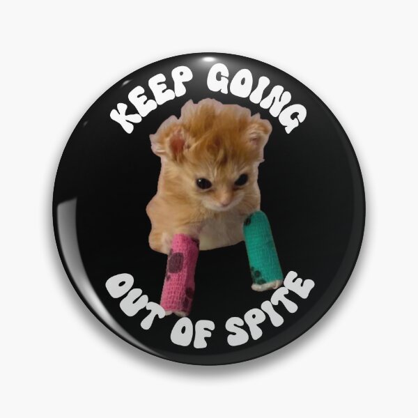 Item preview, Keep Going Out of Spite designed and sold by Jajulile.