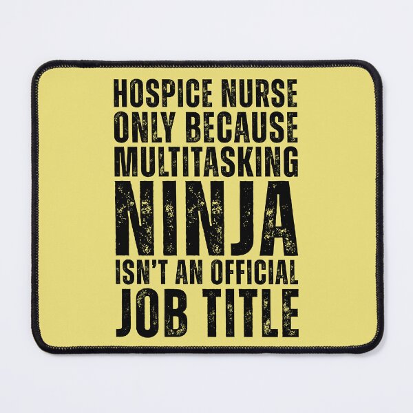 Item preview, Hospice Nurse Only Because Multitasking Ninja designed and sold by kamrankhan.