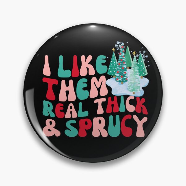 Item preview, I Like Them Real Thick And Sprucey Christmas Trees Retro designed and sold by SunfullyYours.
