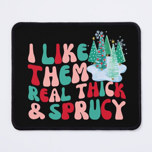 Item preview, I Like Them Real Thick And Sprucey Christmas Trees Retro designed and sold by SunfullyYours.