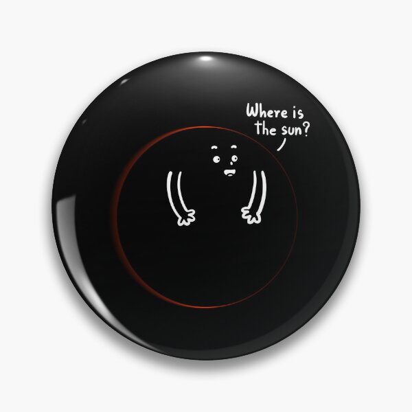 Item preview, Total Eclipse, Where is the sun designed and sold by bubboboon.