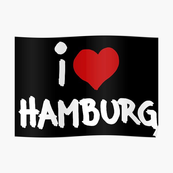 I Love Hamburg Poster By Drizzd Redbubble