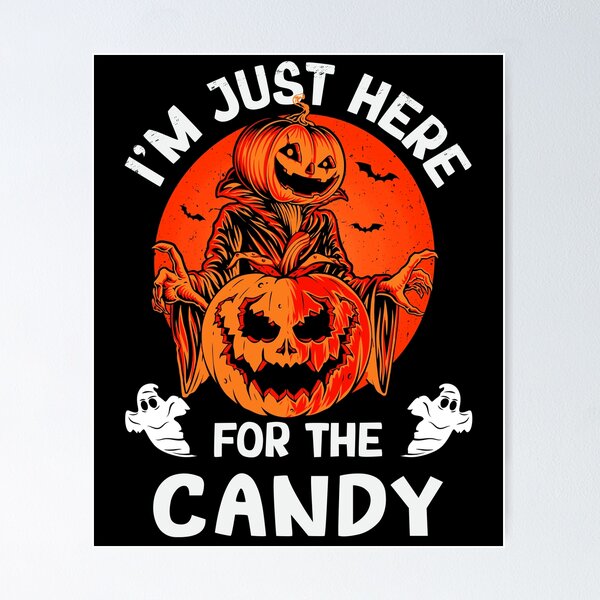 Item preview, Halloween - I'm just here for the candy designed and sold by tmerchtrends.