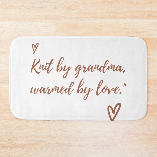 Item preview, Knit by grandma, warmed by love designed and sold by Custom-Print.