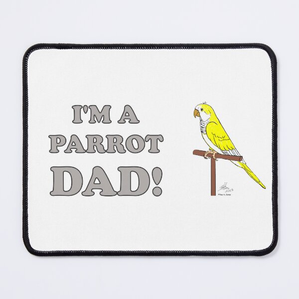 Item preview, I'm a Parrot Dad! - Yellow Quaker designed and sold by Laughing Parrot Studio.