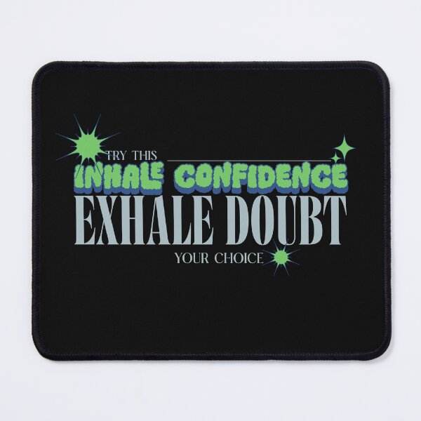 Item preview, Inhale Confidence Exhale Doubt designed and sold by AloraTuffin.