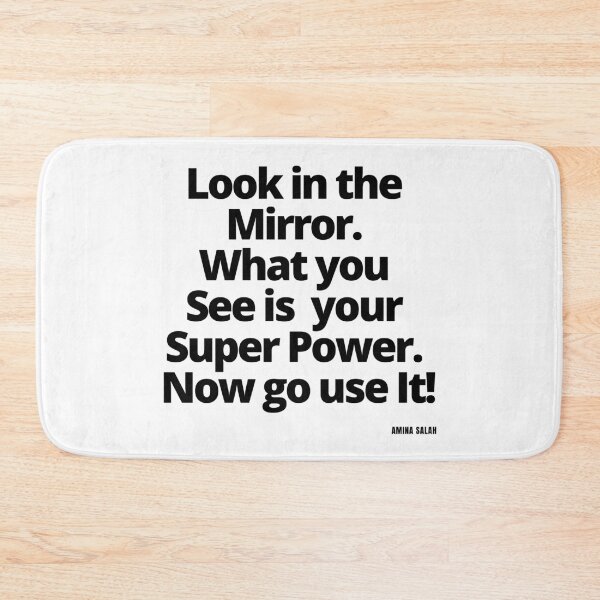 Item preview, Look in the mirror, what you see is your super power, now go use it. designed and sold by Finds.