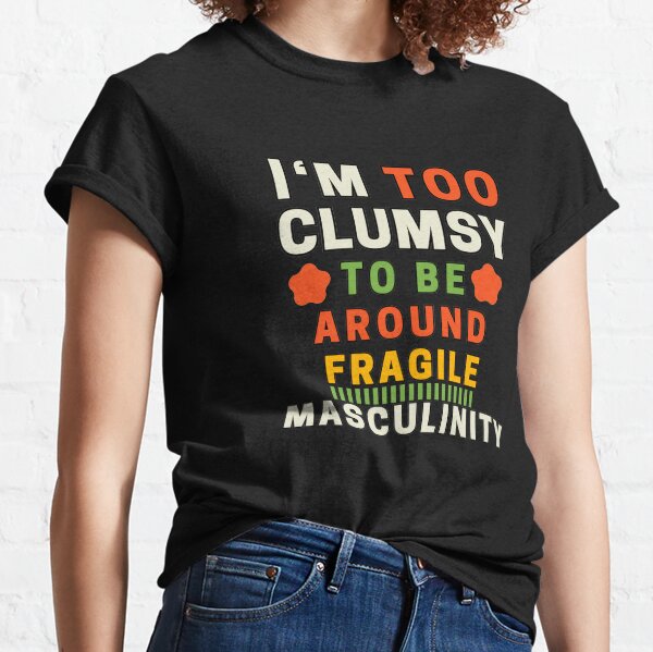 Clumsy T-Shirts for Sale | Redbubble