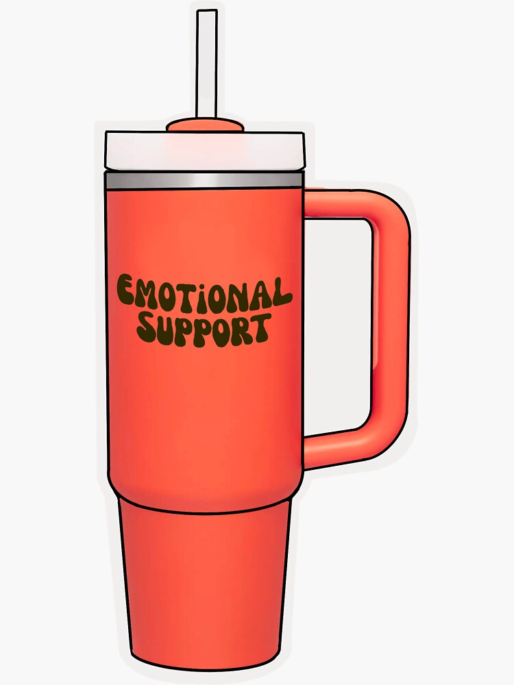 Emotional Support Stanley Sticker 
