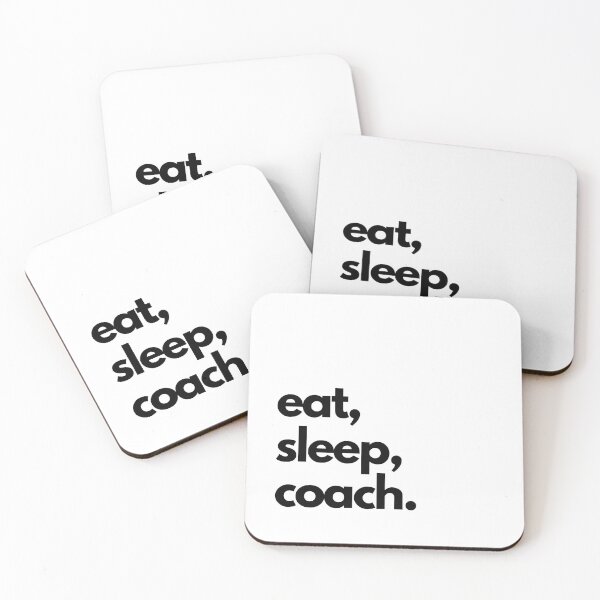 Item preview, Eat Sleep Coach designed and sold by shaldesign.