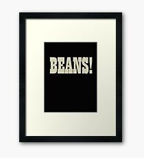 Beans! Framed Print