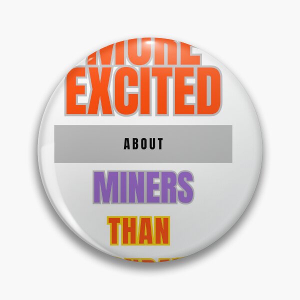 Item preview, Monday Excitement: Mining Enthusiast's Joy designed and sold by DesignSwirl.
