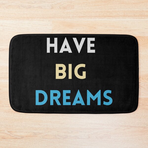 Item preview, HAVE BIG DREAMS designed and sold by QBEKART.