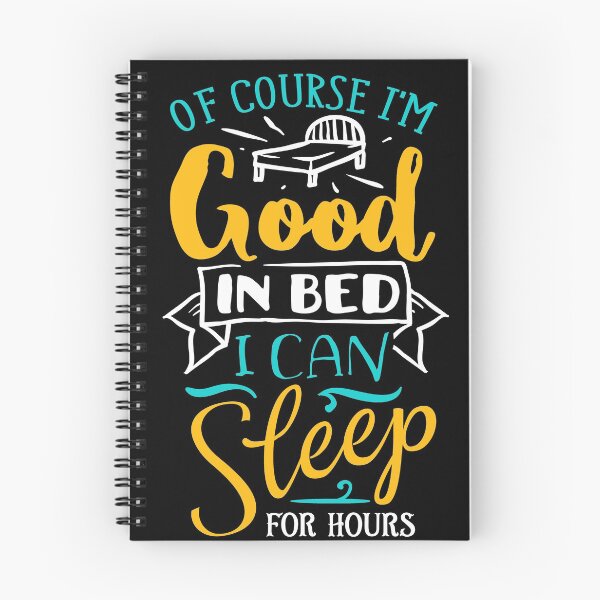 Item preview, Of Course I'm Good In Bed - Funny Saying designed and sold by LemoBoy.