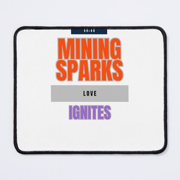 Item preview, Mining Sparks, Love Fire Ignites designed and sold by DesignSwirl.