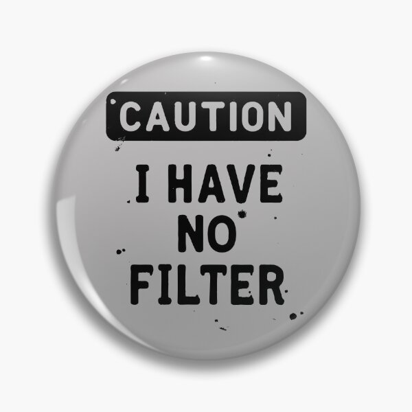 Item preview, Sarcastic Caution: No Filter Attitude designed and sold by PlayfulMuse.