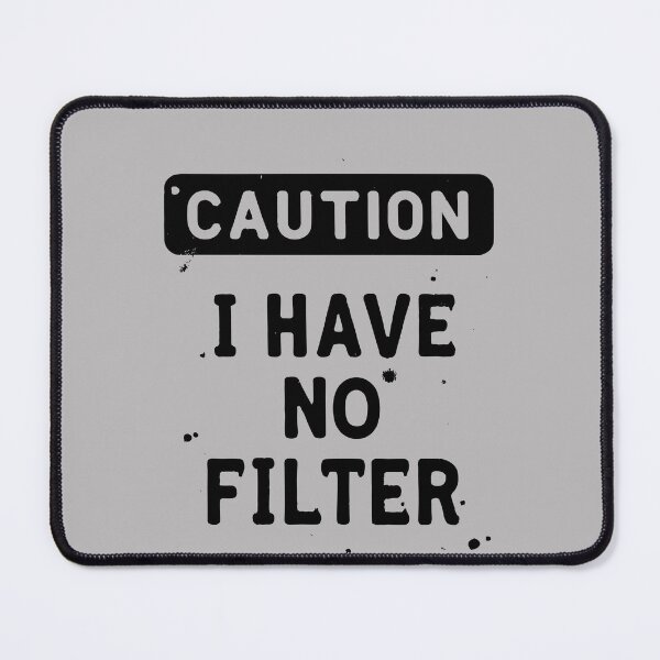 Item preview, Sarcastic Caution: No Filter Attitude designed and sold by PlayfulMuse.