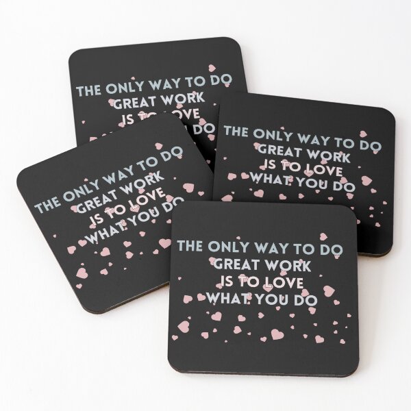 Item preview, THE ONLY WAY TO DO GREAT WORK IS TO LOVE WHAT YOU DO designed and sold by QBEKART.