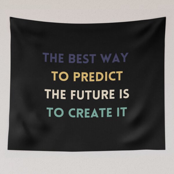 Item preview, THE BEST WAY TO PREDICT THE FUTURE IS TO CREATE IT designed and sold by QBEKART.