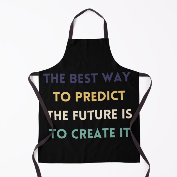 Item preview, THE BEST WAY TO PREDICT THE FUTURE IS TO CREATE IT designed and sold by QBEKART.
