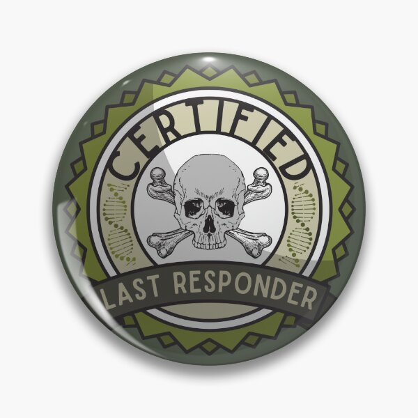 Item preview, Certified Last Responder designed and sold by SceneOfTheCrime.