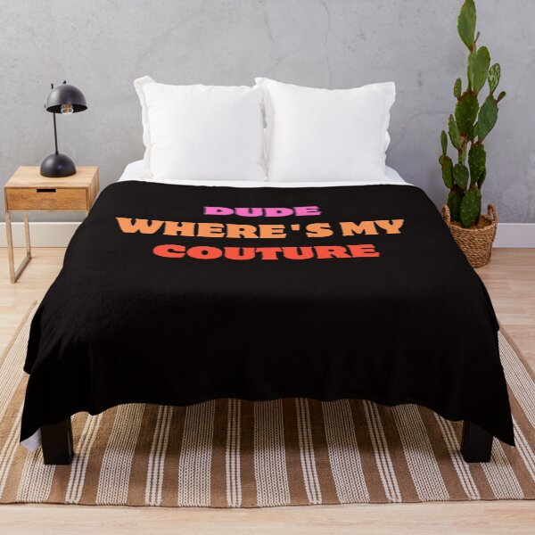 Item preview, Dude Where's My Couture Funny Couture Sarcastic Quote designed and sold by AngelArtss.