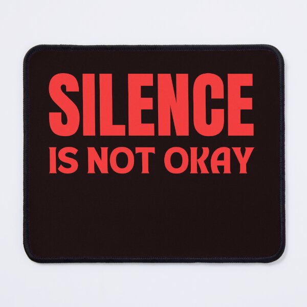 Item preview, SILENCE IS NOT OKAY designed and sold by AngelArtss.