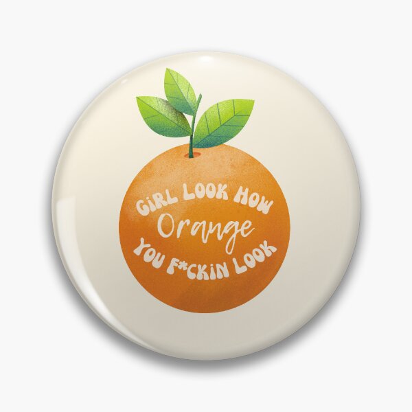 Item preview, Look How Orange you Look- Alyssa Edwards designed and sold by Maddie Lamb.
