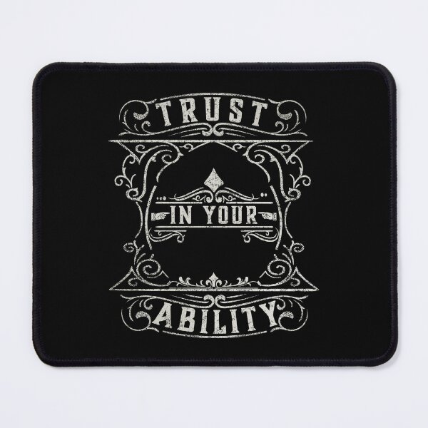 Item preview, Trust In Your Ability designed and sold by John MacPherson Allan.