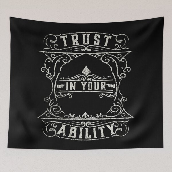 Item preview, Trust In Your Ability designed and sold by John MacPherson Allan.