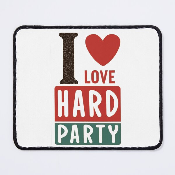Item preview, I Love Hard Party, Gifts for Partygoer designed and sold by Imaginefun.
