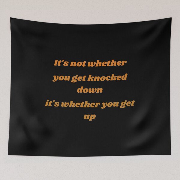 Item preview, IS'S NOT WHETHER YOU GET KNOCKED DOWN IS'S WHETHER YOU GET UP designed and sold by QBEKART.