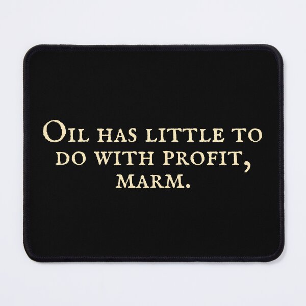 Item preview, Oil has little to do with profit, marm designed and sold by Cuttintees.