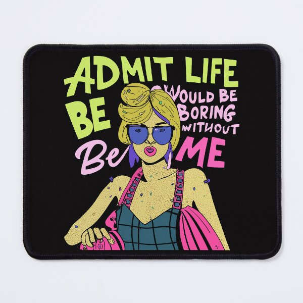 Item preview, Admit It Life Would Be Boring Without Me Funny Saying Retro designed and sold by DrawHandArt.