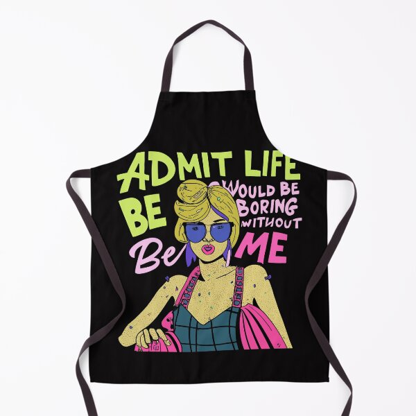Item preview, Admit It Life Would Be Boring Without Me Funny Saying Retro designed and sold by DrawHandArt.