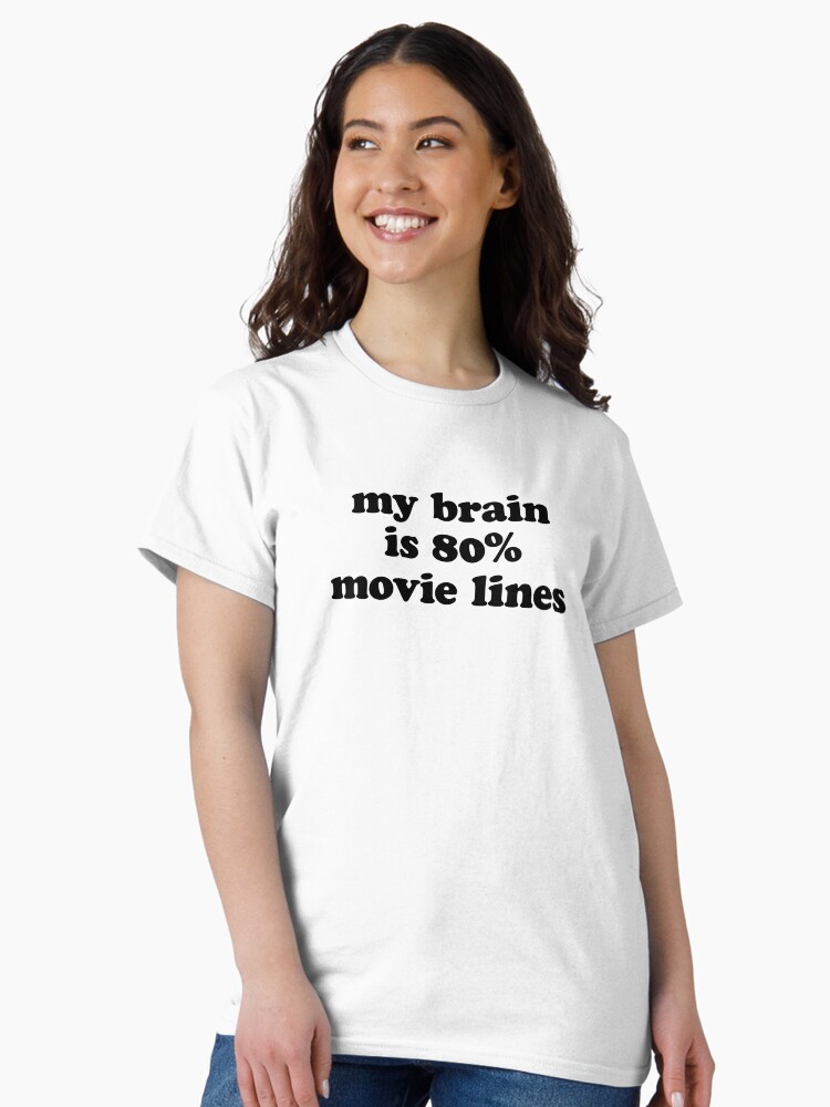 Thumbnail 2 of 7, Classic T-Shirt, My Brain is 80% Movie Lines designed and sold by 90s-Mall.
