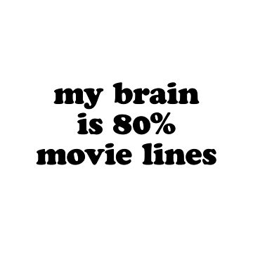 Artwork thumbnail, My Brain is 80% Movie Lines by 90s-Mall