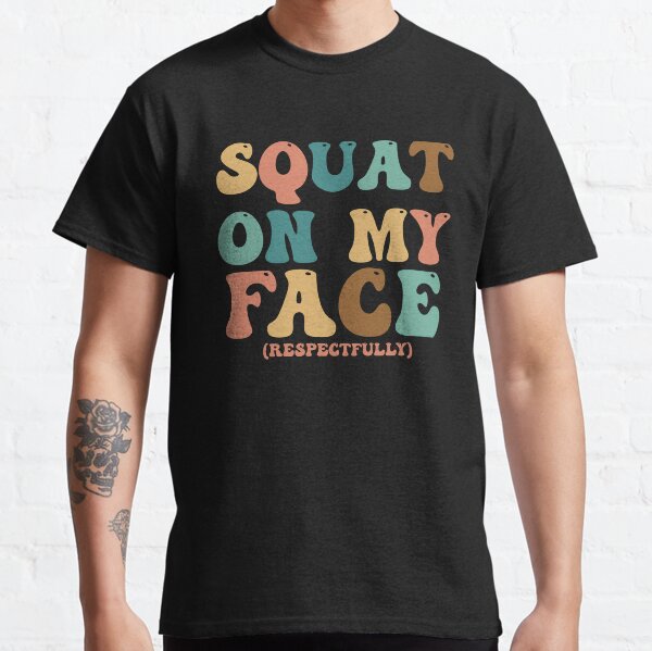 Vista previa del artículo con la obra «Sentadilla en mi cara Gimnasio respetuosamente divertido», diseñado y vendido por Amineharoni.