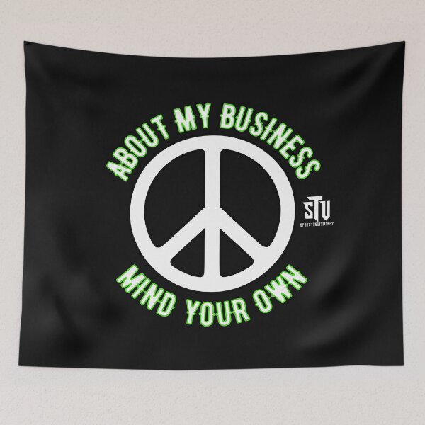 Item preview, About My Business Mind Your Own ( SpazzTheVisionary ) designed and sold by SpazzTV.