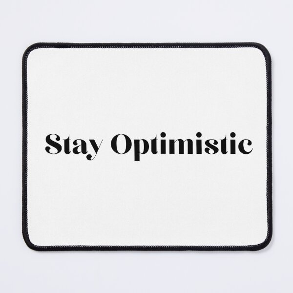 Item preview, Be optimistic designed and sold by NexCreation.