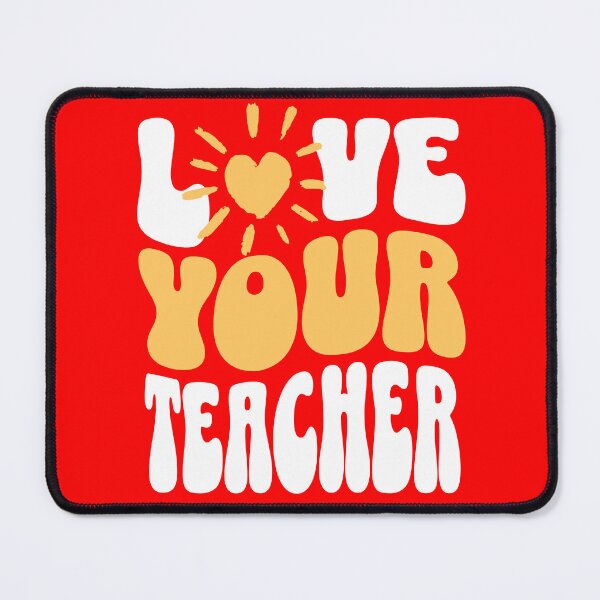 Item preview, LOVE YOUR TEACHER designed and sold by DadDrivenDesign.