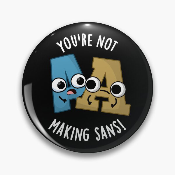 Item preview, You're Not Making Sans Funny Font Puns (Dark BG) designed and sold by punnybone.