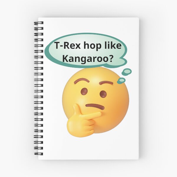Item preview, Deep Thoughts: T-Rex hop like Kangaroo?  designed and sold by AnimeAero.