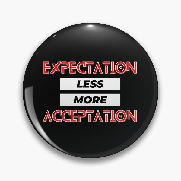 Item preview, less expectation more acceptation Classic, Unique tee design designed and sold by Rizteeshop.