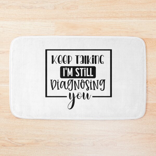 Item preview, Keep Talking I'm Still Diagnosing You. Funny Sarcastic Gifts designed and sold by Vicky021.