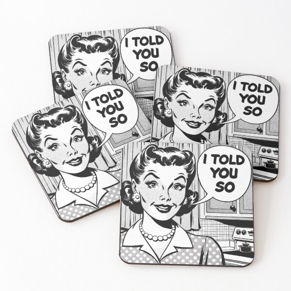 Item preview, I Told You So designed and sold by NeatSplash.
